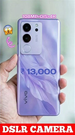 108MP+OIS+8K | DSLR camera mobile under 13000 | 5 best camera mobile under 13000