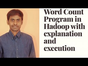 Hadoop word count program explanation and execution on pseudo distributed mode