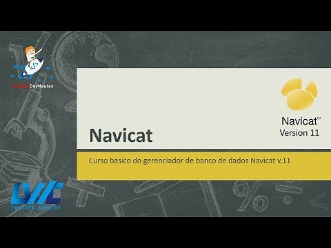 Navicat 11 Essencial #1 Apresentação do curso