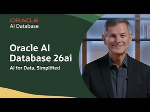 Oracle AI Database 26ai: AI Made Simple for Enterprise