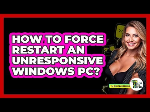 How To Force Restart An Unresponsive Windows PC?