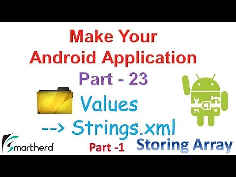 #56 Android Tutorial : Strings.xml : Storing String Array Part-1 : Make Your Android App - Part - 23