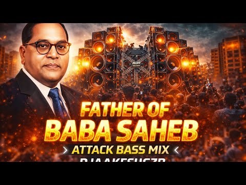 Baba Sahab ne mita diye jati pe lage daag Attack Bass Mix DjAAKESHGZB Jay Bhim Song 2026