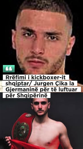 Rrëfimi i kickboxer-it shqiptar/ Jurgen Çika la Gjermaninë për të luftuar për Shqipërinë