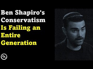 Ben Shapiro's Conservatism Is Failing an Entire Generation