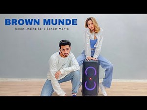 BROWN MUNDE | Unnati Malharkar x Sanket Mehta 🕺🏻