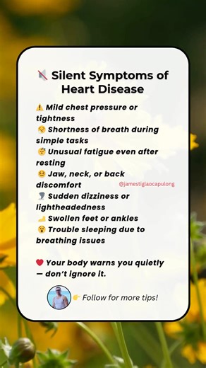 Your heart whispers before it screams. These silent symptoms are easy to miss — but noticing them early can save your life. 🫀 🩻 💗🫶 Always listen to your body. #DidYouKnow #HeartHealth #SilentSymptoms #HealthFacts #FBLifestyle #StayHealthy #WellnessTips | James Tiglao Capulong
