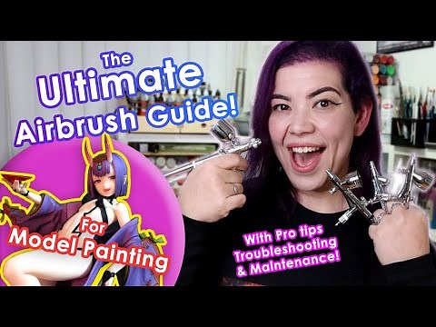 The Ultimate Airbrush Guide for noobies! (& intermediates too!) 🙌 | Model kit edition 🎨🖌️