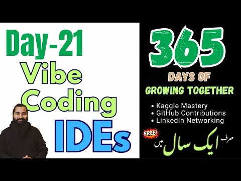Day 21: VIBE Coding with IDEs and Coding Agents for Fast Programming | 365 Days of Growing Together
