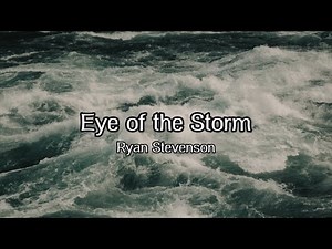 Ryan Stevenson - Eye of the Storm - Lyric Video