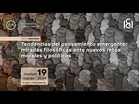'Tendencias del pensamiento emergente: miradas filosóficas ante nuevos retos morales y políticos'