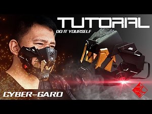CYBER GARO MASK - EVA FOAM TUTORIAL - DO IT YOURSELF