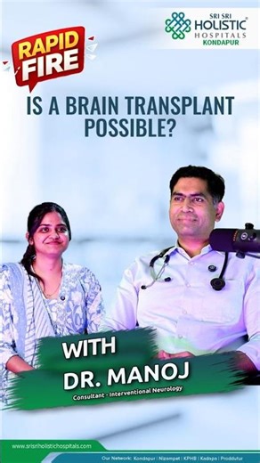 is a Brain Transplant Possible? | Rapid Q&A with Dr Manoj | Sri Sri Holistic Hospitals