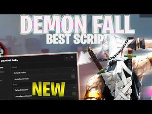 *NEW* Demonfall Script (2025) (AUTOFARM, NOFALL, ITEMS)