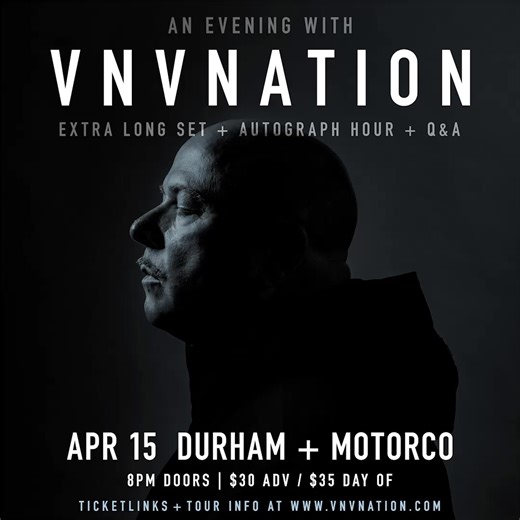 Durham! An evening with VNV Nation comes to Motorco on April 15! Tickets on sale now | VNV Nation