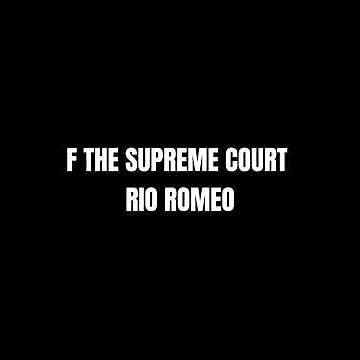 F the Supreme Court by Rio Romeo (clean version)