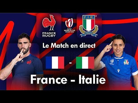 FRANCE - ITALIE : Le match en direct ! ( Coupe du Monde 2023 )