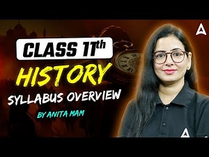 Class 11 History Syllabus Overview | Class 11 History Syllabus 2024-25 | Class 11 History Syllabus
