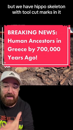 Ancient Humans in Greece: Uncovering 700,000-Year-Old Evidence