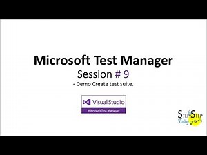 Microsoft Test Manager Session9 Part3 2 Demo create test suites