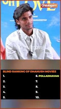 🤩 Blind Ranking of #dhanush Movies ft. #pavish | #loveohlove