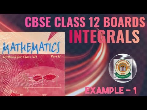 Example - 1 Solution for Integrals NCERT XII Mathematics.