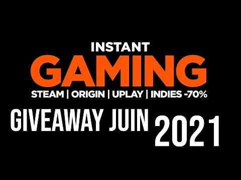 GIVEAWAY INSTANT-GAMING JUIN 2021