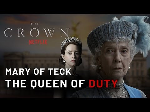 Breaking Down The Crown: Why Mary of Teck Was the Monarch Britain Needed