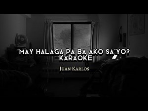 May halaga pa ba ako sa'yo?? - Juan Karlos ( Karaoke Version )