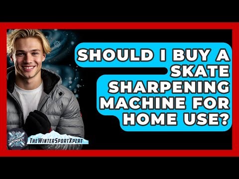 Should I Buy A Skate Sharpening Machine For Home Use? - The Winter Sport Xpert