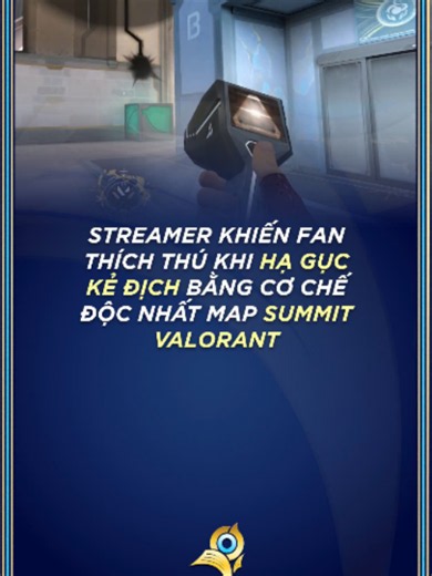 Streamer khiến fan thích thú khi hạ gục kẻ địch bằng cơ chế độc nhất map Summit VALORANT #gamingnews #valorant #fps #gamer #riotgames