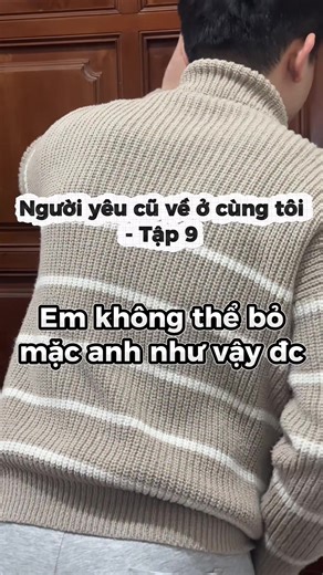 Người yêu cũ về ở cùng tôi - Tập 9