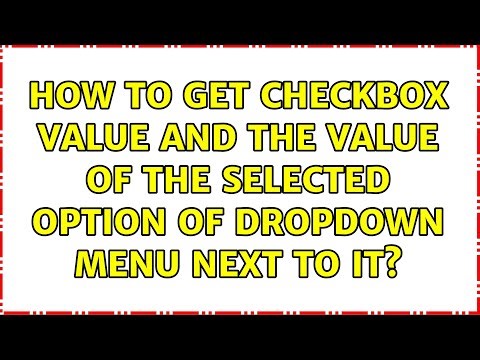 How to get checkbox value and the value of the selected option of dropdown menu next to it?