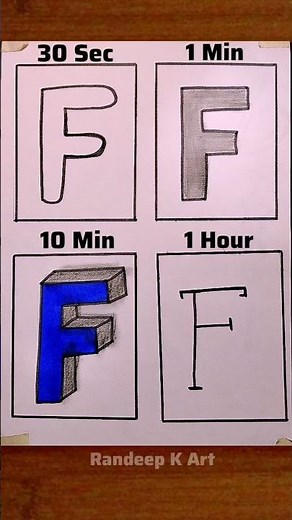 “How To Draw 3D Letter F | 30 Sec vs 1 Min vs 10 Min vs 1 Hour Challenge 😍✨