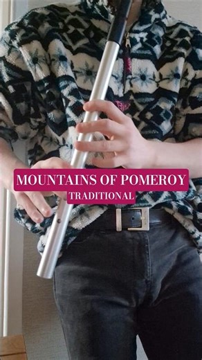 The Mountains of Pomeroy (Traditional) - Low D Whistle | SKAYHOOWTS