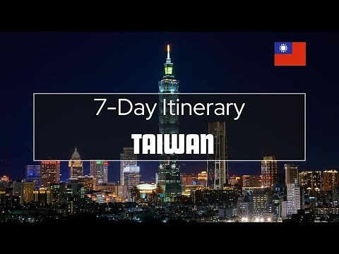 Ultimate 7 Day Taiwan Itinerary : Must See and Hidden Places