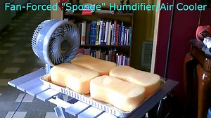 Homemade "Sponge" Humidifier/Air Cooler - DIY - Fan-Forced Evap. Cooler/Humidifier