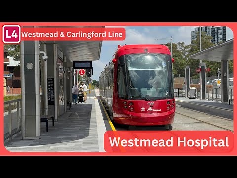 Parramatta Light Rail Vlog 61: Westmead Hospital - L4 Westmead & Carlingford Line
