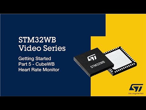 STM32WB Getting Started Series: Part 5, CubeWB Heart Rate Monitor