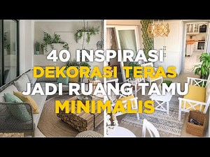 40 Ide Inspiratif Dekorasi Teras Jadi Ruang Tamu Minimalis