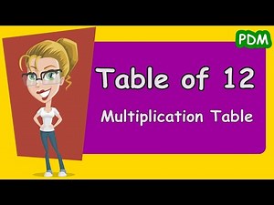 Table of 12 | Rhythmic Table of Twelve | Learn Multiplication Times Table of 12 x 1 = 12 | PDM