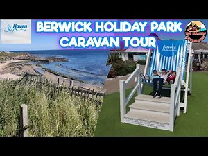 Haven Holiday Park Berwick UK Caravan Tour