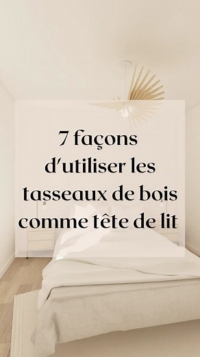 7 idées pour créer une tête de lit avec des tasseaux de bois 🪵