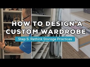 How to Design a Custom Wardrobe Closet | Step 5: Rethink Storage Practices for More Space & Function