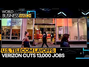 Verizon Announces Biggest Layoff in Its History | World Business Watch