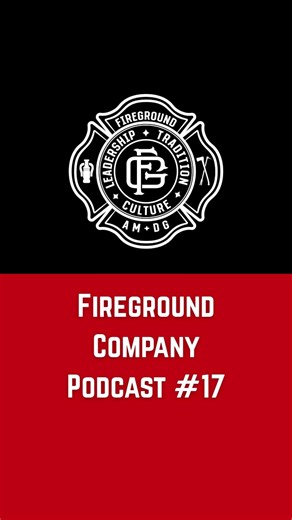 Fireground Co. Podcast No. 17 Company Fire vs Command Fire