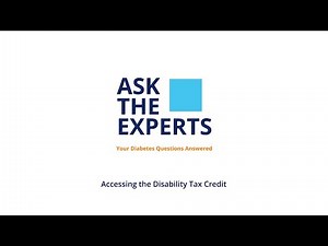 Accessing the Disability Tax Credit | Ask the Experts from Diabetes Canada