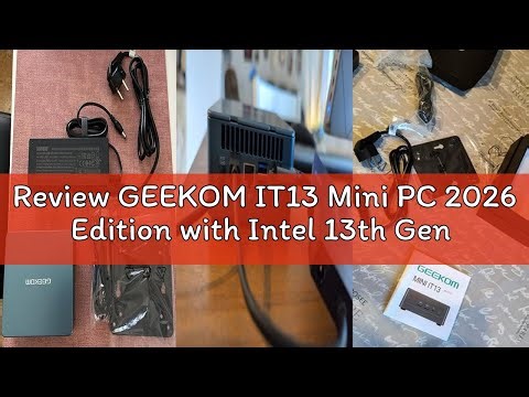 Review GEEKOM IT13 Mini PC 2026 Edition with Intel 13th Gen i9-13900HK, 16GB RAM(Not LPDDR)&1TB NVMe