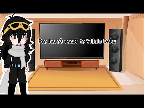 Pro hero’s react to villain Deku || villain Deku AU||