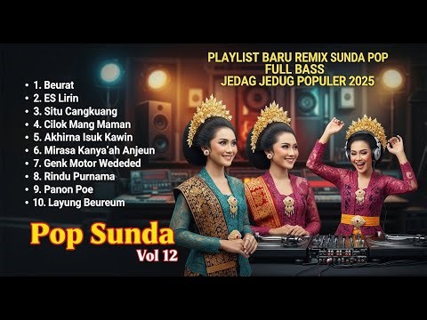 PLAYLIST JEDAG JEDUG ⚡ REMIX SUNDA POP FULL BASS TERBARU 2025 - DJ SUNDA VIRAL & HITS!
